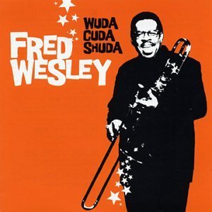 CD-FredWesleyWudaShuda.jpg